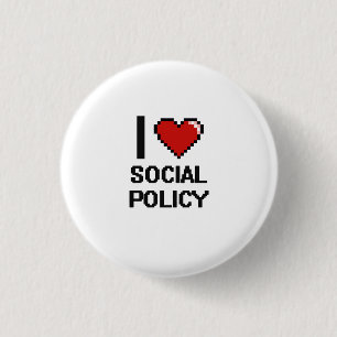 I Love Social Policy Digital Design 1 Inch Round Button