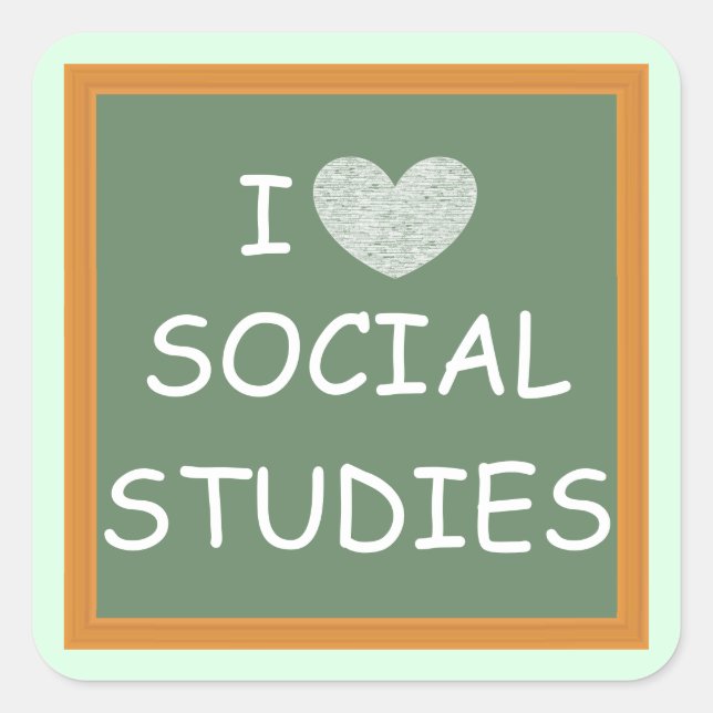I Love Social Studies Square Sticker (Front)