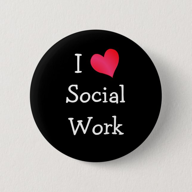 I Love Social Work 2 Inch Round Button (Front)
