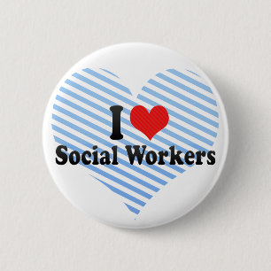 I Love Social Workers 2 Inch Round Button