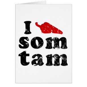 I Love Som Tam ❤ Thai Isaan Food