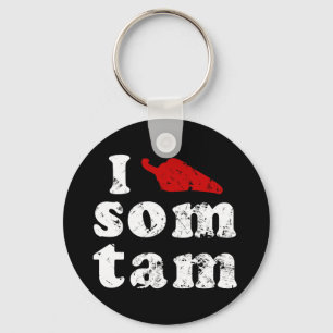 I Love Som Tam ❤ Thai Isaan Food Keychain