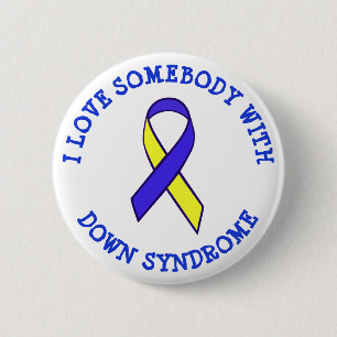 I Love Somebody with Down Syndrome Button
