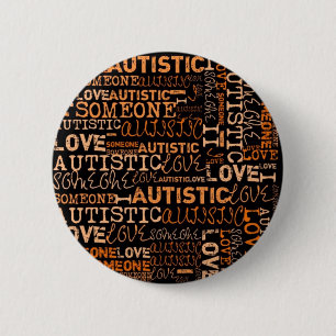 I Love Someone Autistic 2 Inch Round Button