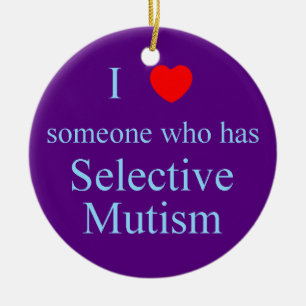 I Love Someone Selective Mutism Ceramic Ornament