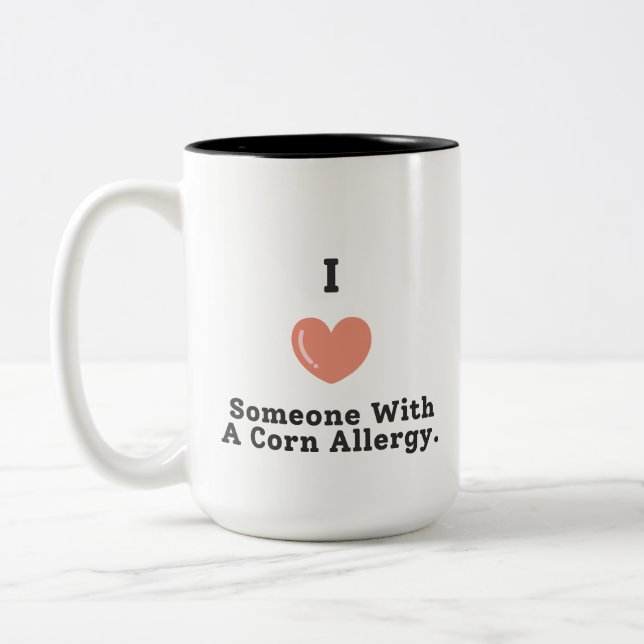 I Love Someone With A Corn Allergy Two-Tone Coffee Mug (Left)
