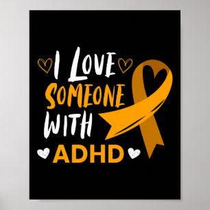 I Love Someone With Adhd Ribbon Awareness Mental H Poster