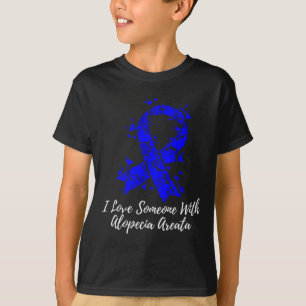 I Love Someone With Alopecia Areata Awareness T-Shirt