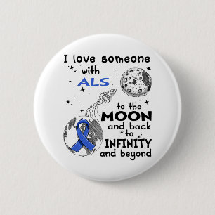 I love Someone with ALS Awareness 2 Inch Round Button