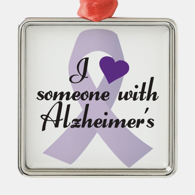 I Love Someone with Alzheimers Metal Ornament (Front)