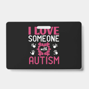 I Love Someone With Autism-01.Png Badge