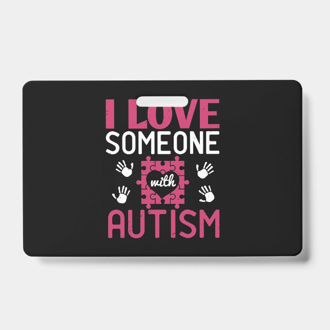 I Love Someone With Autism-01.Png Badge (Front)