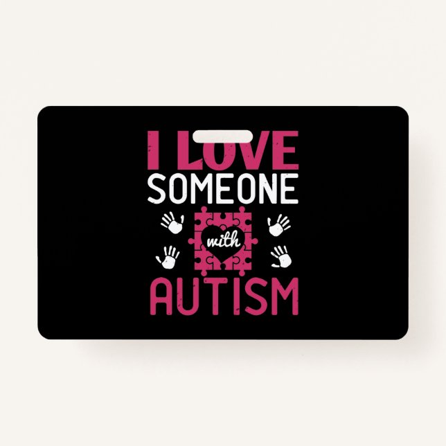 I Love Someone With Autism-01.Png Badge (Front)