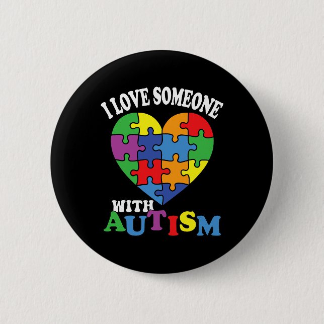 I Love Someone With Autism 2  Inch Round Button (Front)