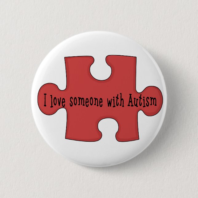 I Love Someone With Autism 2 Inch Round Button (Front)