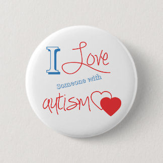 I love someone with autism! 2 inch round button