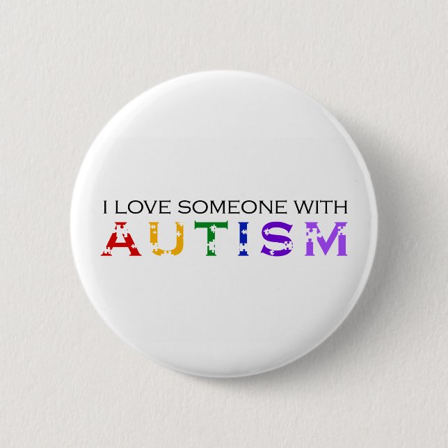 I Love Someone With Autism 2 Inch Round Button (Front)