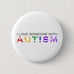 I Love Someone With Autism 2 Inch Round Button