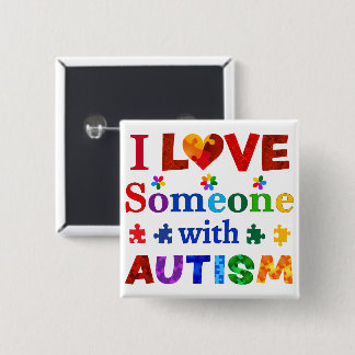 I Love Someone with AUTISM 2 Inch Square Button