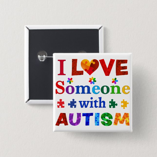 I Love Someone with AUTISM 2 Inch Square Button (Front & Back)