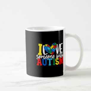 I Love Someone With Autism Autistic Awareness 1  Coffee Mug