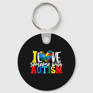 I Love Someone With Autism Autistic Awareness 1 Keychain