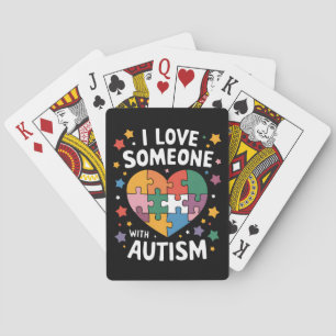 I Love Someone With Autism Autistic Awareness Playing Cards