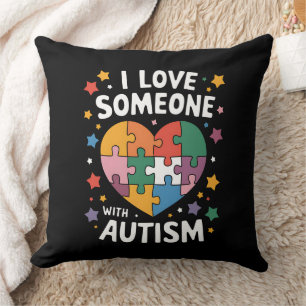 I Love Someone With Autism Autistic Awareness Throw Pillow
