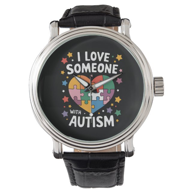 I Love Someone With Autism Autistic Awareness Watch (Front)