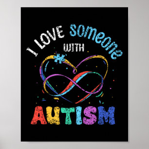 I Love Someone With Autism Autists Support Autist  Poster