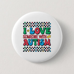I Love Someone With Autism Awareness Men Women Kid 2 Inch Round Button