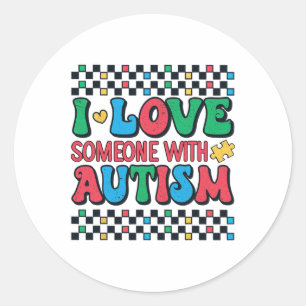 I Love Someone With Autism Awareness Men Women Kid Classic Round Sticker
