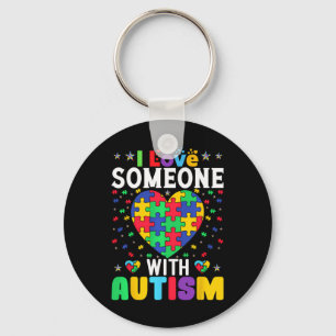I Love Someone With Autism Awareness Men Women Kid Keychain