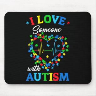I Love Someone With Autism Awareness Men Women Kid Mouse Pad
