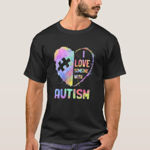 I Love Someone With Autism Awareness Month Gradien T-Shirt