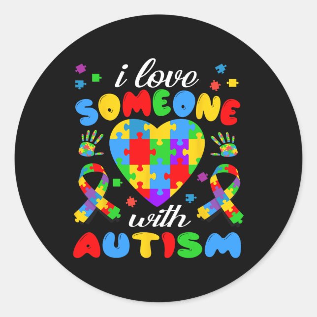 I Love Someone With Autism Awareness Outfit Men Wo Classic Round Sticker (Front)