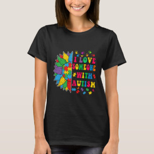 I Love Someone With Autism Cute Sunflower Autism A T-Shirt