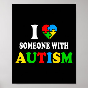 I Love Someone With Autism I Heart Autism Neurodiv Poster