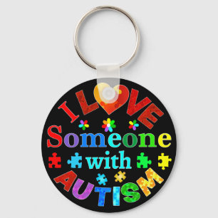I Love Someone with AUTISM Keychain