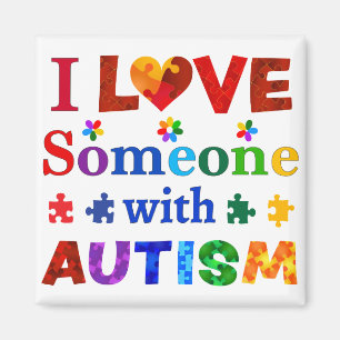 I Love Someone with AUTISM Magnet