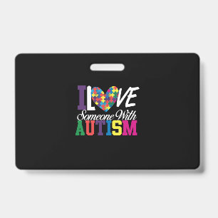 I Love Someone With Autism Puzzle Heart Badge