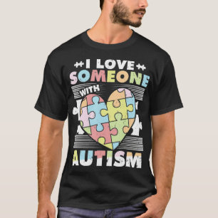 I Love Someone With Autism Puzzle Piece T-Shirt