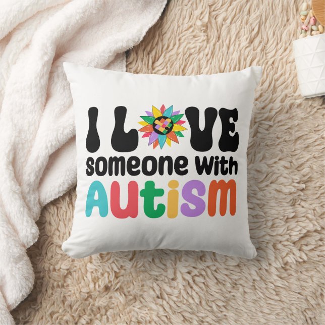 I Love Someone With Autism Throw Pillow (Blanket)