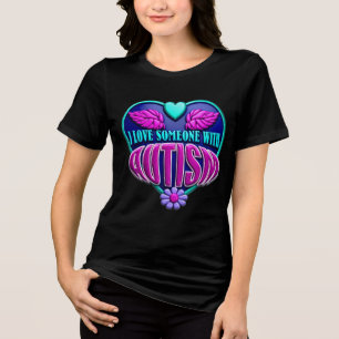 I love someone with autism Tri-Blend shirt