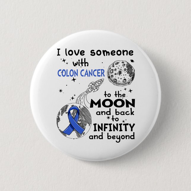 I love Someone with Colon Cancer Awareness 2 Inch Round Button (Front)