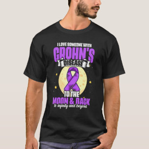 I Love Someone With Crohn's Disease for Patient T-Shirt