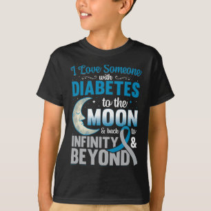 I Love Someone With Diabetes To The Moon and Back T-Shirt