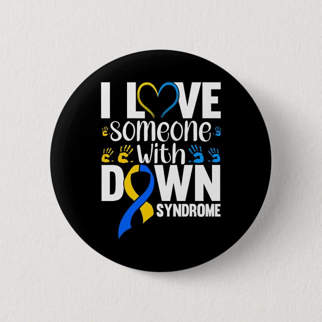 I Love Someone With Down Syndrome  2 Inch Round Button (Front)