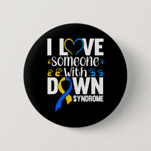 I Love Someone With Down Syndrome  2 Inch Round Button