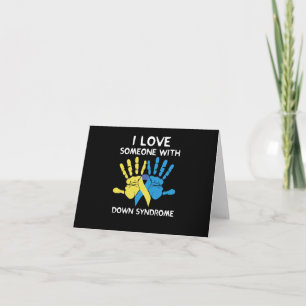 I Love Someone With Down Syndrome Love Card